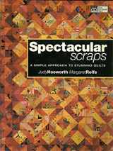 9781564772909-156477290X-Spectacular Scraps: A Simple Approach to Stunning Quilts