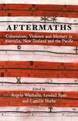 9781990048449-1990048447-Aftermaths: Colonialism, Violence and Memory in Australia, New Zealand and the Pacific
