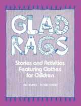 9780872875623-0872875628-Glad Rags: Stories and Activities Featuring Clothes for Children