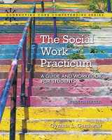 9780134403328-0134403320-Social Work Practicum, The: A Guide and Workbook for Students, with Enhanced Pearson eText -- Access Card Package (Connecting Core Competencies)