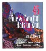 9781579900090-1579900097-45 Fine & Fanciful Hats to Knit
