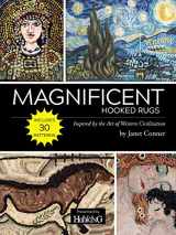 9781945550447-1945550449-"Magnificent Hooked Rugs: Inspired by the Art of Western Civilization"
