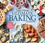 9781621457312-1621457311-Taste of Home Ultimate Baking Cookbook: 575+ Recipes, Tips, Secrets and Hints for Baking Success (Taste of Home Baking)