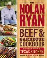 9780316248266-0316248266-The Nolan Ryan Beef & Barbecue Cookbook: Recipes from a Texas Kitchen