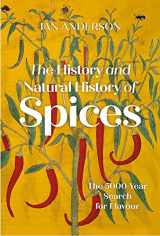 9781803991566-1803991569-The History and Natural History of Spices: The 5000-Year Search for Flavour