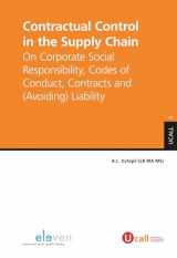 9789462365919-9462365911-Contractual Control in the Supply Chain: On Corporate Social Responsibility, Codes of Conduct, Contracts and (Avoiding) Liability (3) (Utrecht Centre for Accountability and Liability Law (UCALL))
