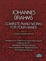 9780486232713-0486232719-Complete Piano Works for Four Hands (Dover Classical Piano Music: Four Hands)