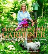 9780875968940-0875968945-Suzy Bales' Down to Earth Gardener: Let Mother Nature Guide You to Success in Your Garden