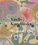 9780892075591-0892075597-Vasily Kandinsky: Around the Circle