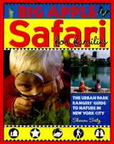 9780881506211-0881506214-Big Apple Safari for Families: The Urban Park Rangers' Guide to Nature in New York City