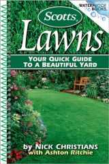 9780696230301-0696230305-Scotts Lawns: Your Quick Guide To A Beautiful Yard (Waterproof Books)