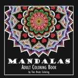 9780692606445-0692606440-Adult Coloring Book: Mandalas