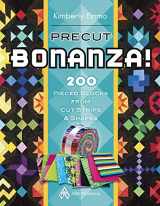 9781604600261-1604600268-Precut Bonanza! 200 Pieced Blocks from Cut Strips & Shapes
