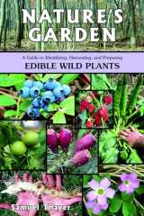 9780976626619-0976626616-Nature's Garden: A Guide to Identifying, Harvesting, and Preparing Edible Wild Plants