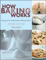 9780471747239-0471747238-How Baking Works: Exploring the Fundamentals of Baking Science
