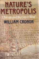 9780393029215-0393029212-Nature's Metropolis: Chicago and the Great West