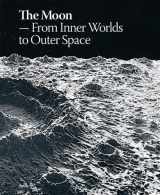 9788793659087-8793659083-The Moon: From Inner Worlds to Outer Space
