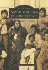 9780738546858-0738546852-Native Americans of Riverside County (CA) (Images of America)