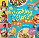 9781635861266-1635861268-Cooking Class Global Feast!: 44 Recipes That Celebrate the World’s Cultures