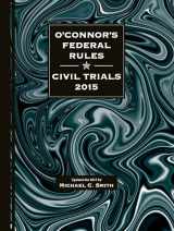 9781598392067-1598392069-O'Connor's Federal Rules * Civil Trials 2015