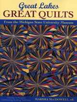 9781571201638-1571201637-Great Lakes, Great Quilts: From the Michigan State University Museum
