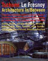 9781580930246-1580930247-Tschumi Le Fresnoy: Architecture In/Between