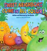 9781618511287-1618511289-Sweet Neighbors Come in all Colors