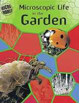 9780749647933-0749647930-Microscopic Life In Your Garden (Micro-world)