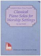 9781562223199-1562223194-Mel Bay Classical Piano Solos for Worship Settings