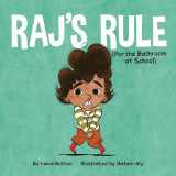 9781771473408-1771473401-Raj's Rule (For the Bathroom at School)