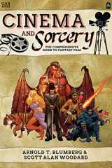 9781934547717-1934547719-Cinema and Sorcery: The Comprehensive Guide to Fantasy Film