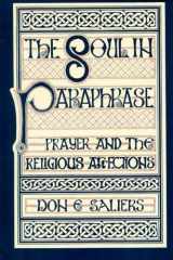 9781878009081-1878009087-The Soul in Paraphrase: Prayer and the Religious Affections