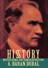 9780595678839-0595678831-His Story: Mustafa Kemal and Turkish Revolution