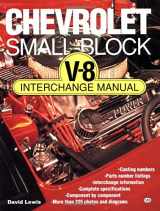 9780879383572-0879383577-Chevrolet Small Block V8 Interchange Manual