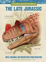 9781633221086-1633221083-Ancient Earth Journal: The Late Jurassic: Notes, drawings, and observations from prehistory