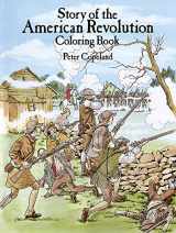 9780486256481-0486256480-Story of the American Revolution Coloring Book (Dover American History Coloring Books)