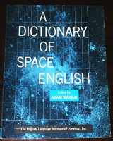 9780832600043-0832600040-A Dictionary of space English