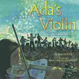 9781481430951-1481430955-Ada's Violin: The Story of the Recycled Orchestra of Paraguay