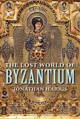 9780300223538-0300223536-The Lost World of Byzantium