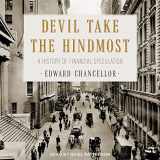9781630154721-1630154725-Devil Take the Hindmost: A History of Financial Speculation