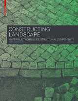 9783035604658-3035604657-Constructing Landscape: Materials, Techniques, Structural Components