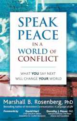 9781892005175-1892005174-Speak Peace in a World of Conflict: What You Say Next Will Change Your World