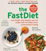 9781442366626-1442366621-The FastDiet: Lose Weight, Stay Healthy, and Live Longer with the Simple Secret of Intermittent Fasting