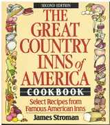 9781558501652-1558501657-The Great Country Inns of America Cookbook/Select Recipes from Famous American Inns