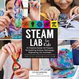 9781631594199-1631594192-STEAM Lab for Kids: 52 Creative Hands-On Projects for Exploring Science, Technology, Engineering, Art, and Math (Volume 17) (Lab for Kids, 17)