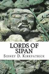 9781466399365-1466399368-Lords of Sipan: A True Story of Pre-Inca Tombs, Archaeology, and Crime