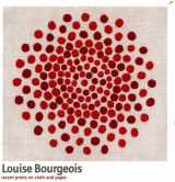 9781904372561-1904372562-Louise Bourgeois: Recent Prints on Cloth and Paper