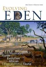 9780231119450-0231119453-Evolving Eden: An Illustrated Guide to the Evolution of the African Large-Mammal Fauna