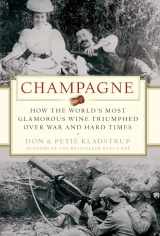 9780470027820-0470027827-Champagne: How the World's Most Glamorous Wine Triumphed Over War and Hard Times