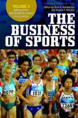 9780275993436-0275993434-The Business of Sports: Volume 3, Bridging Research and Practice